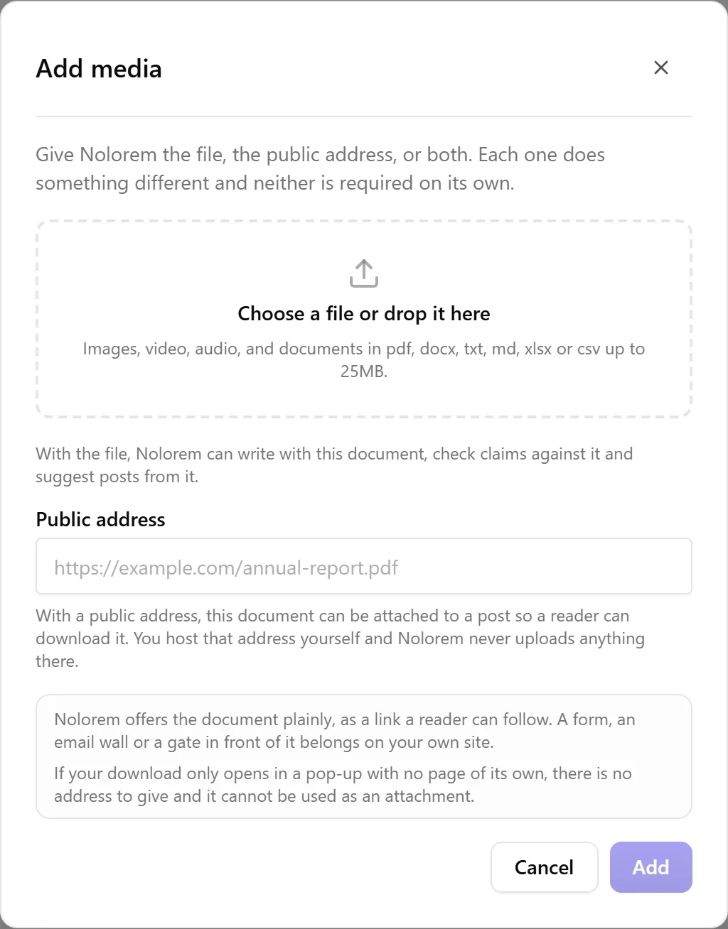 The Add media dialog, showing a dashed dropzone reading Choose a file or drop it here above the note that images, video, audio and documents in pdf, docx, txt, md, xlsx or csv up to 25MB are accepted, a Public address field with the placeholder https://example.com/annual-report.pdf, an explanation under each field, and a boxed note that Nolorem offers the document as a plain link and that a download opening only in a pop-up has no address to give.